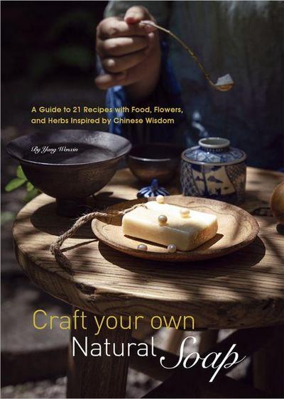 Craft Your Own Natural Soap