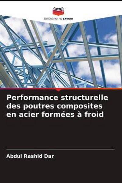 Performance structurelle des poutres composites en acier formées à froid