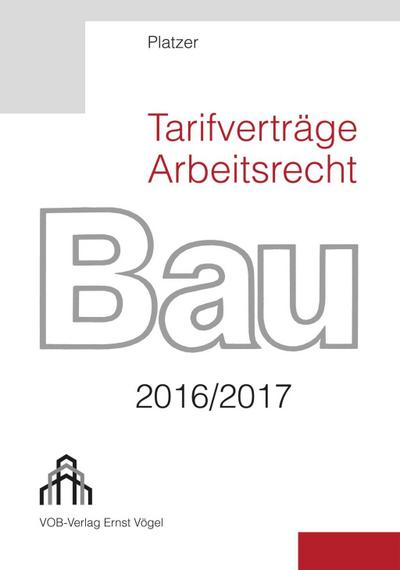 Tarifverträge + Arbeitsrecht BAU 2016/2017