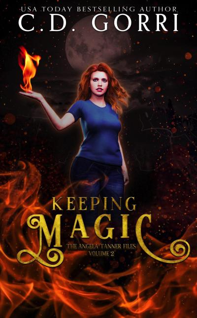 Keeping Magic (The Angela Tanner Files, #2)