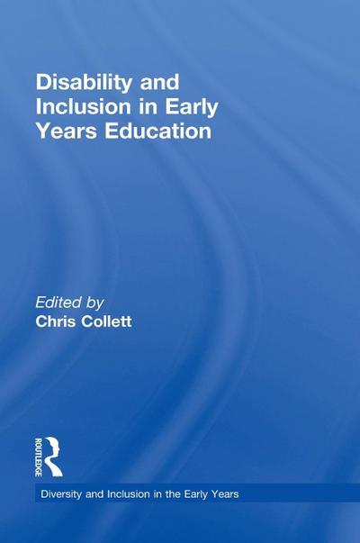 Disability and Inclusion in Early Years Education