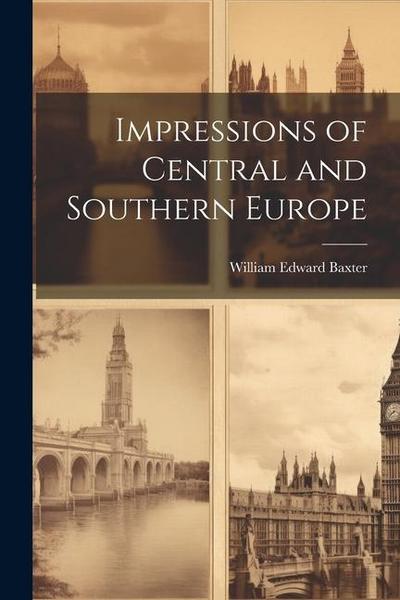 Impressions of Central and Southern Europe