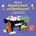 Hörst du Mozart, Bach und Beethoven?