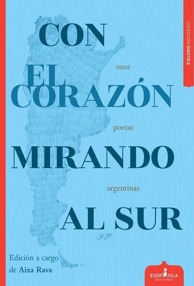 CON EL CORAZON MIRANDO AL SUR