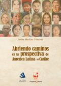Abriendo caminos en la prospectiva para el desarrollo de América Latina
