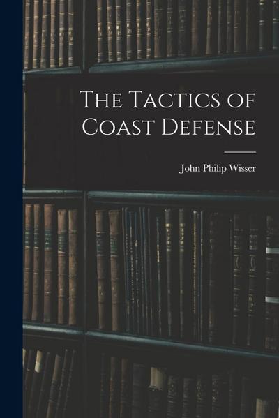 The Tactics of Coast Defense