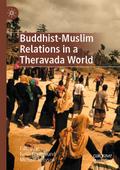 Buddhist-Muslim Relations in a Theravada World