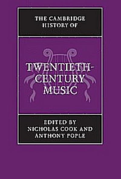The Cambridge History of Twentieth-Century Music