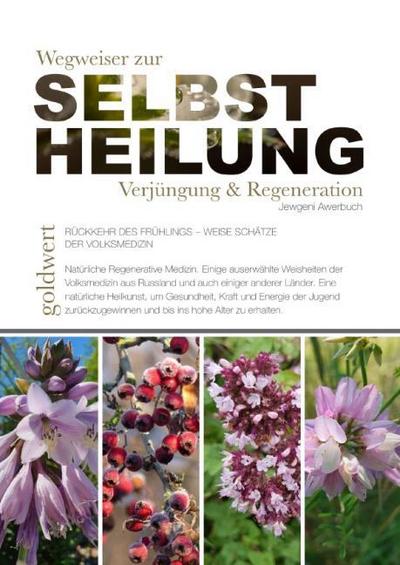 Wegweiser zur Selbstheilung, Verjüngung & Regeneration