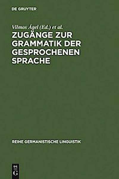Zugänge zur Grammatik der gesprochenen Sprache