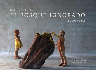 El bosque ignorado