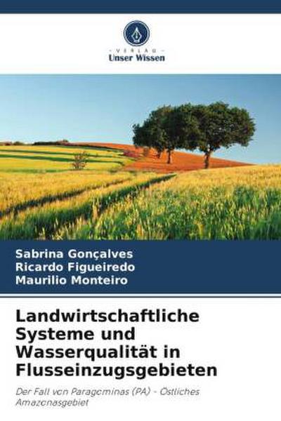 Landwirtschaftliche Systeme und Wasserqualität in Flusseinzugsgebieten