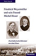 Friedrich Weyermüller und sein Freund Michel Huser