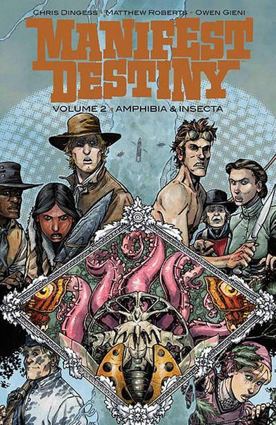 Dingess, C: Manifest Destiny Volume 2: Amphibia & Insecta