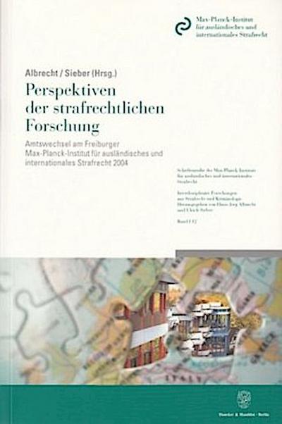 Perspektiven der strafrechtlichen Forschung.