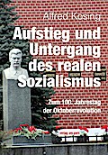 Aufstieg und Untergang des realen Sozialismus