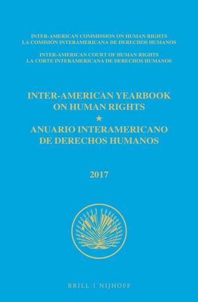 Inter-American Yearbook on Human Rights / Anuario Interamericano de Derechos Humanos, Volume 33 (2017) (Two Volume Set)