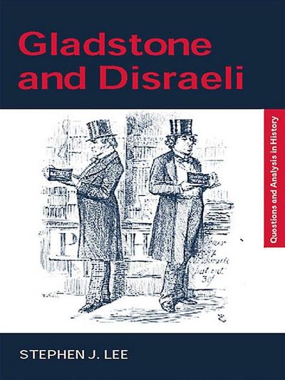 Gladstone and Disraeli