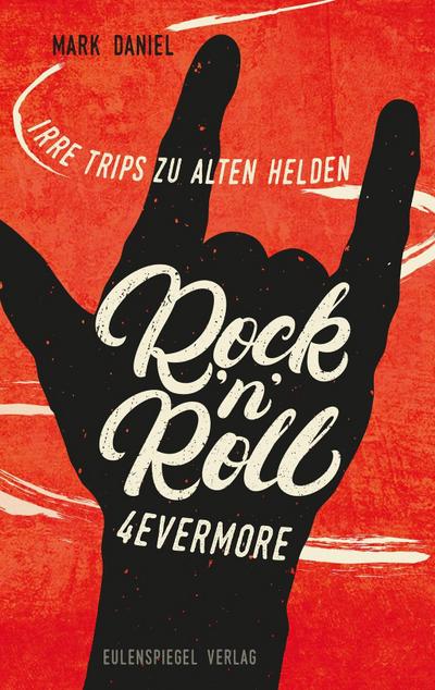 Rock’n’Roll 4evermore: Irre Trips zu alten Helden