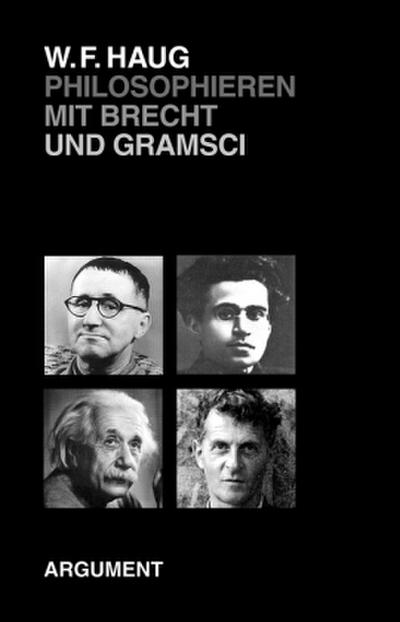 Philosophieren mit Brecht und Gramsci
