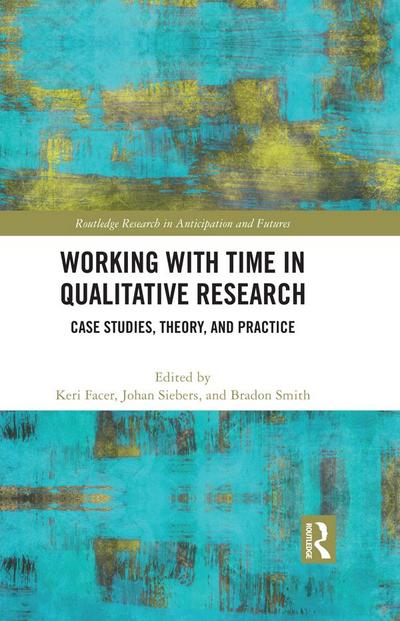 Working with Time in Qualitative Research