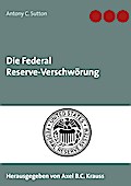 Die Federal Reserve-Verschwörung