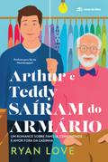 Arthur e Teddy saíram do armário