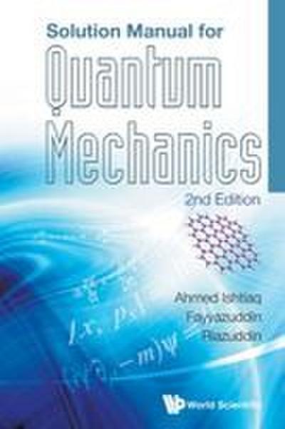 SOLUTION MANUAL FOR QUANTUM MECHANICS (2ND ED)