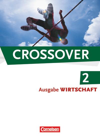 Crossover - The New Edition - Wirtschaft 2: 12./13. Schuljahr. Schülerbuch