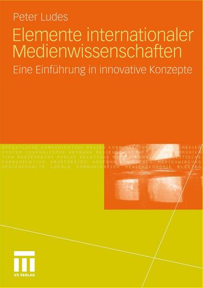 Elemente internationaler Medienwissenschaften