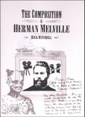 The Composition of Herman Melville