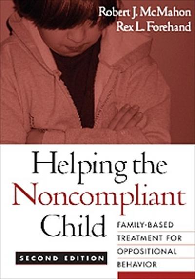 Helping the Noncompliant Child, Second Edition