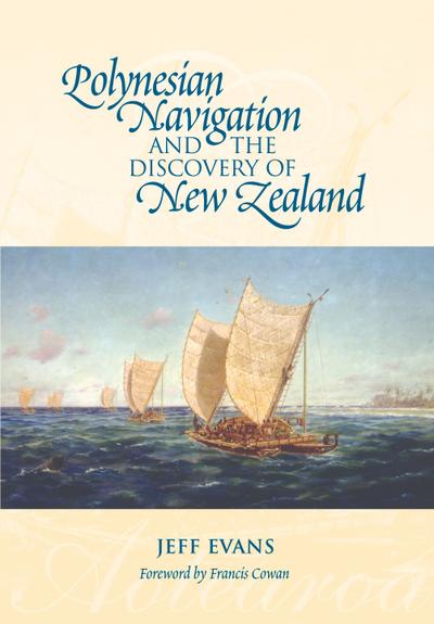 Polynesian Navigation and the Discovery of New Zealand