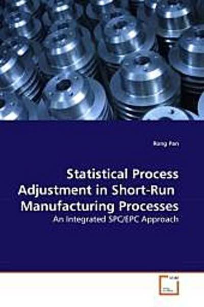 Statistical Process Adjustment in Short-Run  Manufacturing Processes