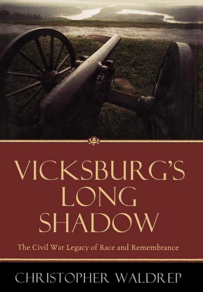 Vicksburg’s Long Shadow