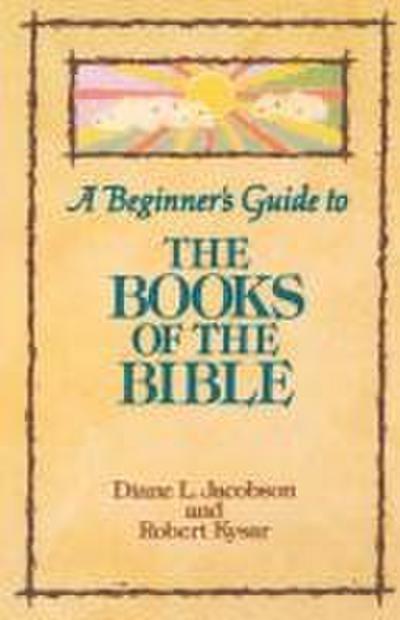A Beginner’s Guide to the Books of the Bible