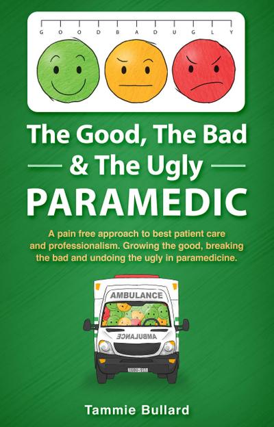 The Good, The Bad & The Ugly Paramedic (GBU Paramedic, #2)