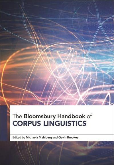 The Bloomsbury Handbook of Corpus Linguistics