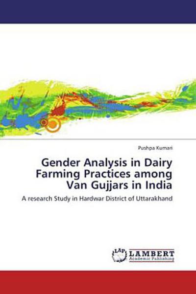Gender Analysis in Dairy Farming Practices among Van Gujjars in India