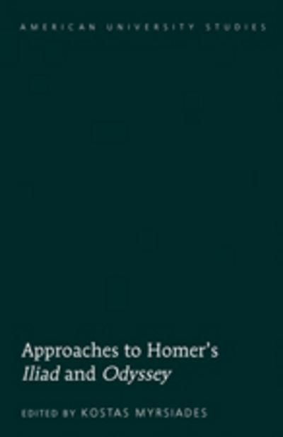 Approaches to Homer’s "Iliad" and "Odyssey"