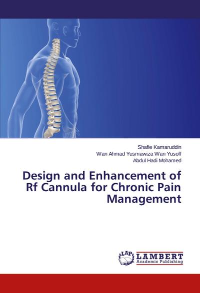 Design and Enhancement of Rf Cannula for Chronic Pain Management