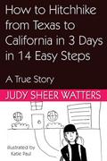 How to Hitchhike from Texas to California in 3 Days in 14 Easy Steps