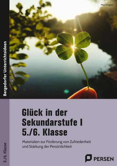 Glück in der Sekundarstufe I - 5./6. Klasse