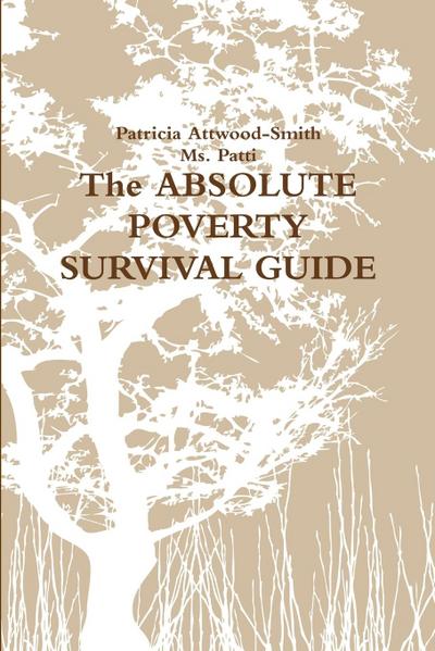 The ABSOLUTE POVERTY SURVIVAL GUIDE