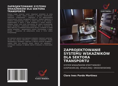 ZAPROJEKTOWANIE SYSTEMU WSKA¿NIKÓW DLA SEKTORA TRANSPORTU