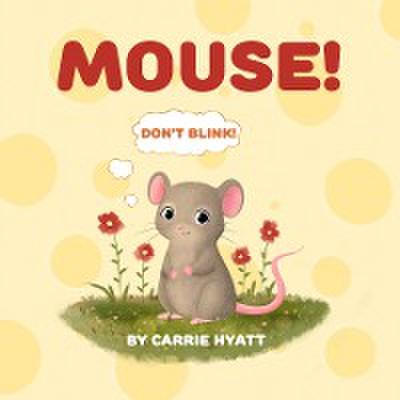 MOUSE!