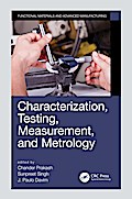Characterization, Testing, Measurement, and Metrology