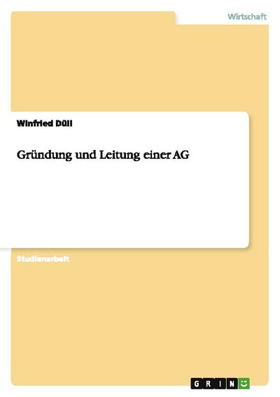 Gründung und Leitung einer AG