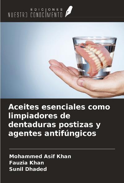 Aceites esenciales como limpiadores de dentaduras postizas y agentes antifúngicos