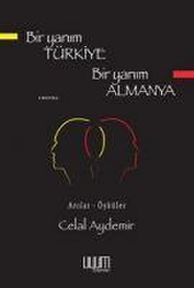 Bir Yanim Türkiye Bir Yanim Almanya